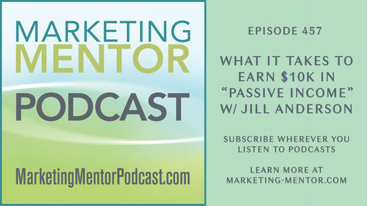 What it takes to earn $10K in “passive income” with Jill Anderson