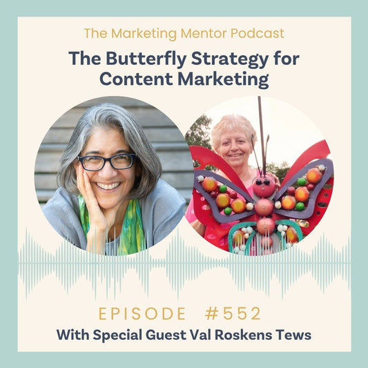 The Butterfly Strategy for Content Marketing with Val Roskens Tews