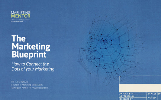 The Marketing Blueprint - How to Connect the Dots of Your Marketing
